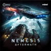 Naslovnica igre Nemesis: Aftermath prikazuje vesoljsko ladjo Nemesis, ki lebdi v vesolju, obdana z uničenimi objekti in grozečo temo.